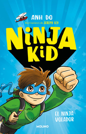 El Ninja volador / Flying Ninja! by Anh Do