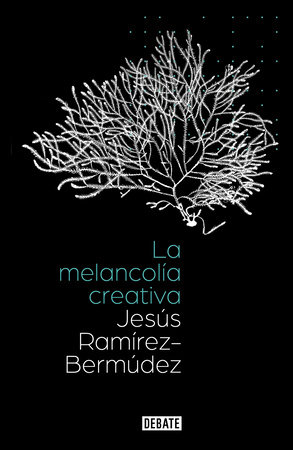 La melancolía creativa / The Creative Melancholy by Jesús Ramírez Bermudez