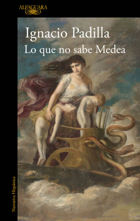 Lo que no sabe Medea / What Medea Doesnt Know by Ignacio Padilla