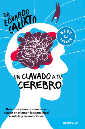 Un clavado a tu cerebro / Take a Dive Into Your Brain by Eduardo Calixto
