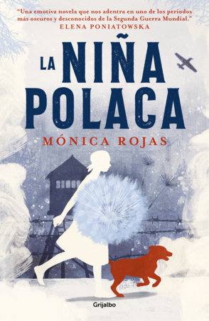 La niña polaca / The Polish Girl by Mónica Rojas