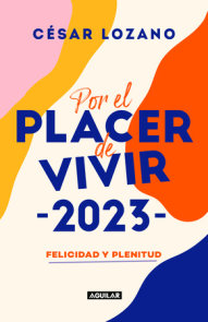 Agenda 2023. Por el placer de vivir: Felicidad y plenitud / For the Pleasure of Living Planner