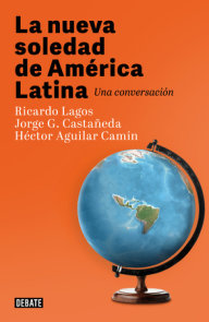 La nueva soledad de America Latina / Latin Americas New Solitude. A Dialogue