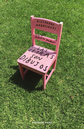 Las letras son dibujos / Letters Are Drawings by ALEJANDRO MAGALLANES