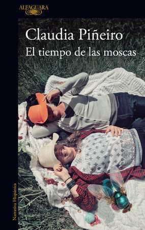 El tiempo de las moscas / The Time of the Flies by Claudia Piñeiro