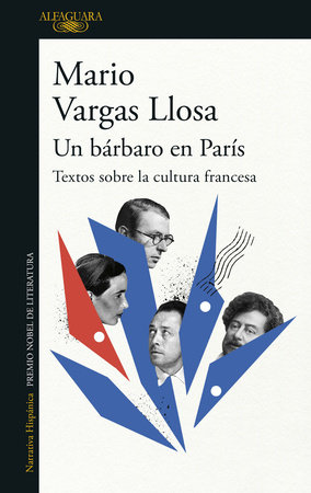 Un bárbaro en París: Textos sobre la cultura francesa / A Barbarian in Paris. Writings about French Culture by Mario Vargas Llosa