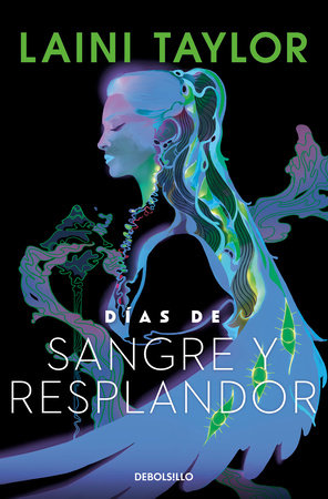 Días de Sangre y resplandor / Days of Blood & Starlight by Laini Taylor
