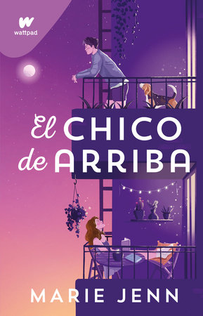 El chico de arriba / The Boy Upstairs by Marie Jenn