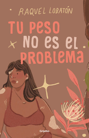 Tu peso no es el problema / The Body I Love by Raquel Lobatón