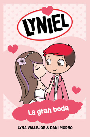 Lyniel. La gran boda / Lyniel. The Big Wedding by Lyna Vallejos and Dani Morro