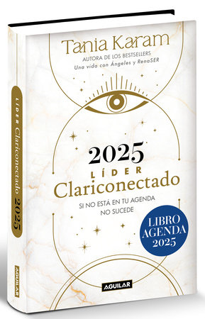 Libro Agenda. Líder clariconectado 2025 / Agenda Book. A Life With Angels 2025 by Tania Karam