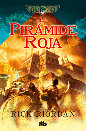 La pirámide roja / The Red Pyramid by Rick Riordan