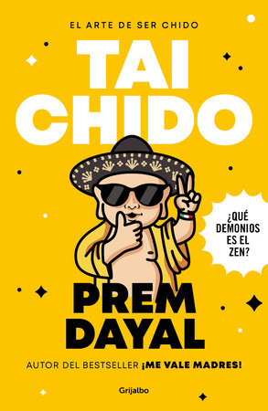 El arte de ser chido - tai chido / The Art of Being Cool – Totally Cool by Prem Dayal