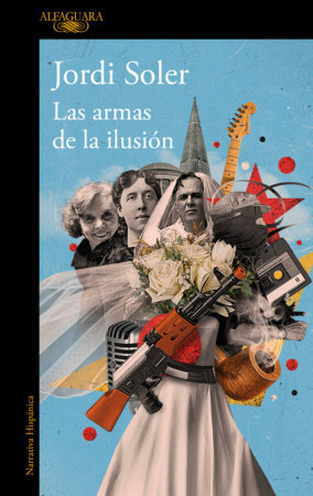 Las armas de la ilusión / The Weapons of Illusion by Jordi Soler