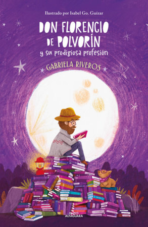 Don Florencio de polvorin / Don Florencio de Polvorin by Gabriela Riveros