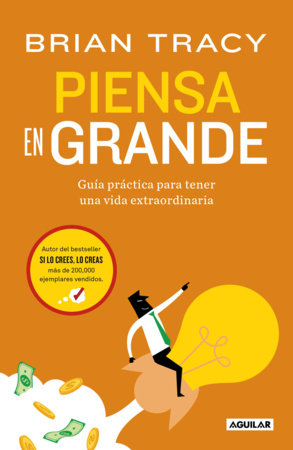 Piensa en grande / Think Big: For an Extraordinary Life by Brian Tracy