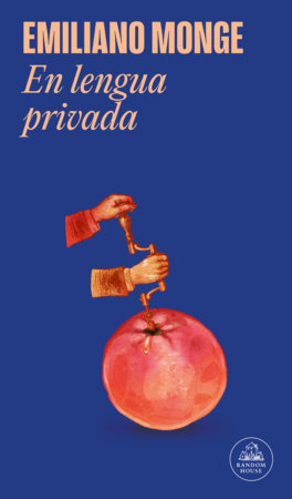 En lengua privada / In Private Language by Emiliano Monge