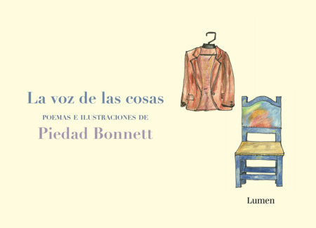La voz de las cosas / The Voice of Things by Piedad De Fátima Bonnett De Segura