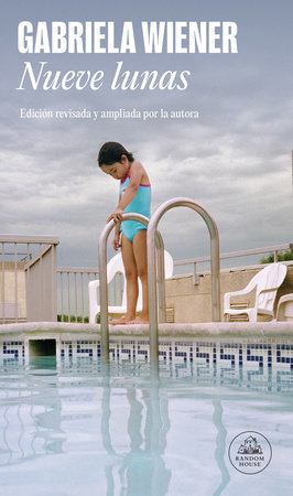 Nueve lunas / Nine Moons by Gabriela Wiener