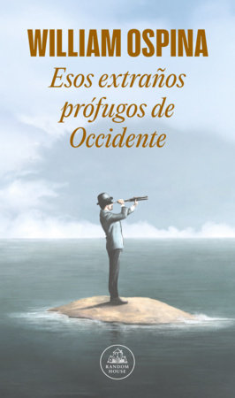 Esos extraños prófugos de occidente / Those Strange Fugitives from the West