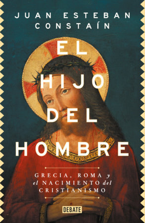 El Hijo del Hombre / The Son of Man by Juan Esteban Constaín