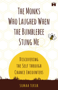 The Monks Who Laughed When the Bumblebee Stung Me