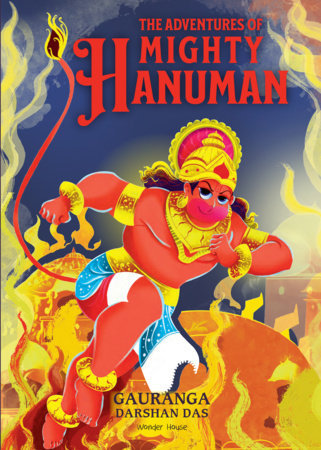 The Adventures of Mighty Hanuman by Gauranga Darshan