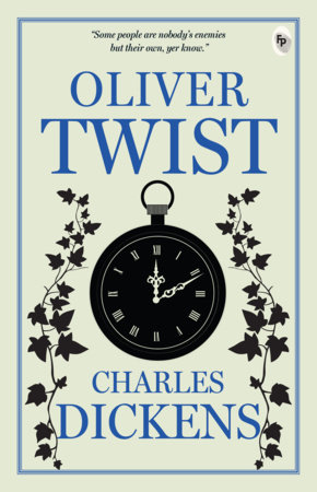 Oliver Twist by Charles Dickens