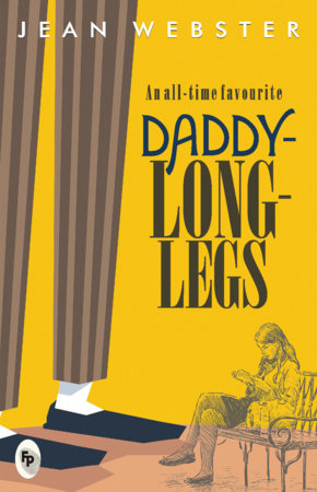 Daddy Long Legs by Jean Webster