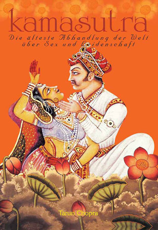 Kamasutra: Worlds Oldest Treatise On Sex (German) by Tarun Chopra