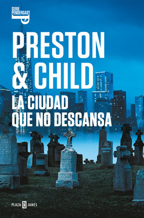 La ciudad que no descansa / The City of Endless Night by Douglas Preston and Lincoln Child