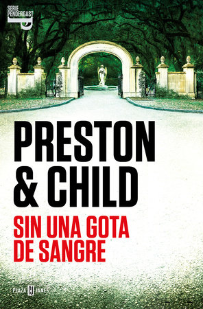 Sin una gota de sangre / Bloodless by Douglas Preston and Lincoln Child
