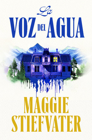 La voz del agua / The Listeners by Maggie Stiefvater