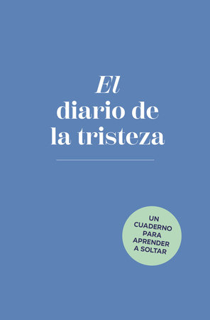 El diario de la tristeza / The Sadness Book by Elias Baar