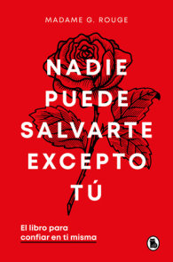 Nadie puede salvarte excepto tú. El libro para confiar en ti misma / No One Can Save You Except Yourself: The Book to Trust Yourself