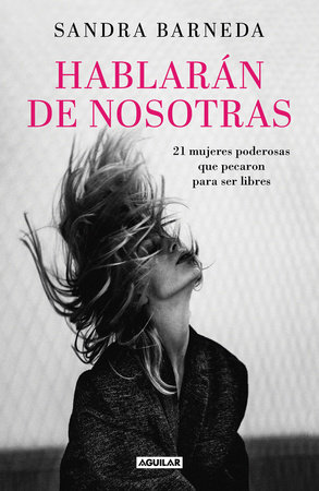 Hablarán de nosotras / Women Who Sin by Sandra Barneda