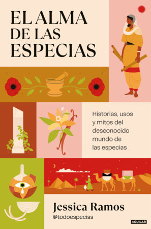 El alma de las especias / The Soul of Spices by Jessica Ramos