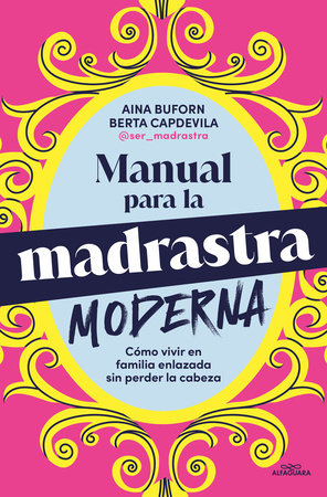 Manual para la madrastra moderna / Manual for the Modern Stepmother by Aina Buforn and Berta Capdevila