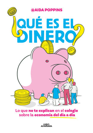 ¿Qué es el dinero? Lo que no te explican en el colegio sobre la economía del día a día / What Is Money? by Aida Poppins