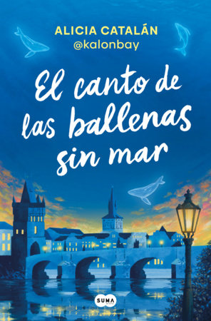 El canto de las ballenas sin mar / The Song of the Whales Without a Sea by Alicia Catalán