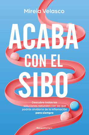 Acaba con el SIBO / End SIBO in Your Body by Mireia Velasco