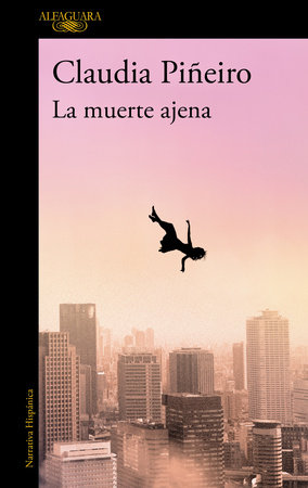 La muerte ajena / The Death of Others by Claudia Piñeiro