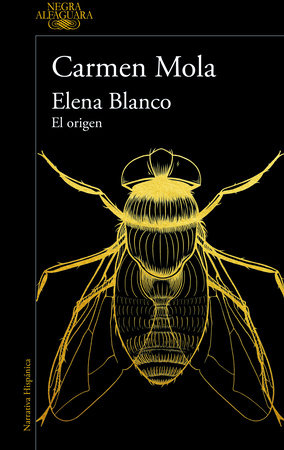 Elena Blanco. El Origen / Elena Blanco. The Beginning by Carmen Mola