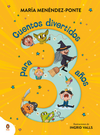 Cuentos divertidos para 3 años / Fun Stories for 3-Year-Olds by María Menéndez-Ponte