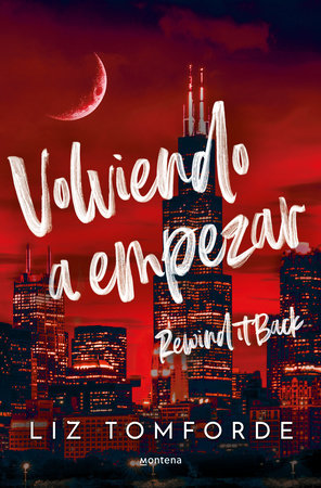 Volviendo a empezar  / Rewind It Back by Liz Tomforde