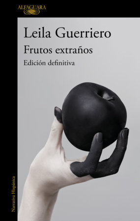Frutos extraños (edición ampliada 25.º aniversario) / Strange Fruits (25th Anniversary Expanded Edition) by Leila Guerriero