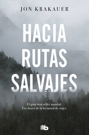 Hacia rutas salvajes / Into the Wild by Jon Krakauer