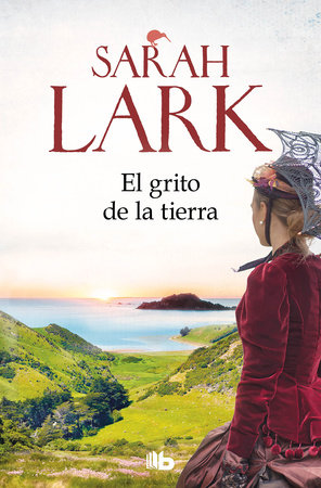 El grito de la tierra / Call of the kiwi by Sarah Lark