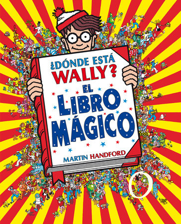 ¿Dónde está Wally?: El libro mágico / Where's Waldo?: The Wonder Book by Martin Handford
