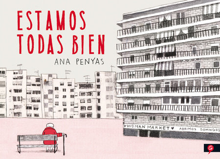 Estamos todas bien / We are All Well by Ana Penyas